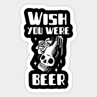 Wish You Were Beer Sticker